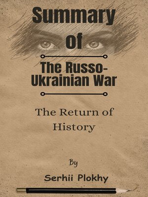 cover image of Summary of the Russo-Ukrainian War the Return of History   by  Serhii Plokhy
